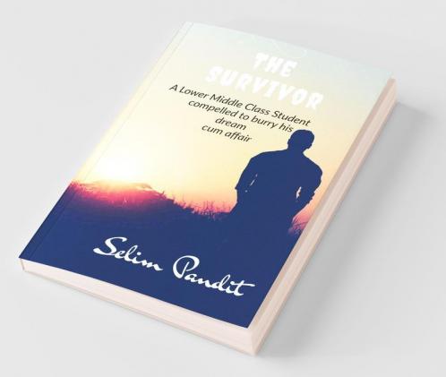 The Survivor : Life Of A Lower Middle Class