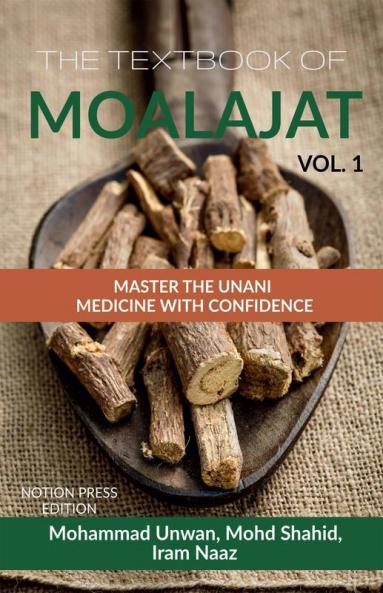 The Textbook Of Moalajat: Master The Unani Medicine With Confidence