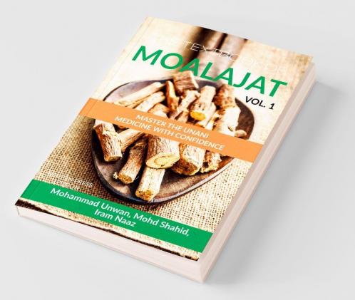 The Textbook Of Moalajat: Master The Unani Medicine With Confidence
