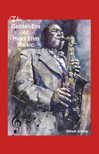 The Golden Era Of Hindi Film Music