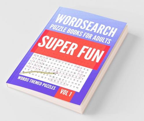 Wordsearch Puzzle Books For Adults | Super Fun Words Themed Puzzles | Vol 1