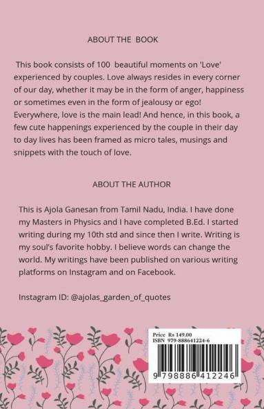 100 Shots Of Couple Goals : The Theme Of Love Expressed In The Form Of Micro Tales Snippets And Musings!