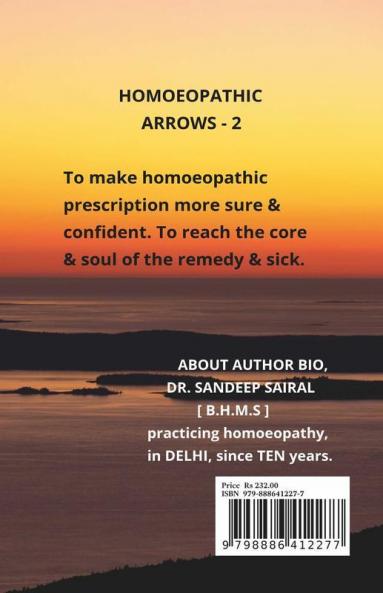 Homoeopathic Arrows -2: Core And Soul Of The Remedy (Part -2)