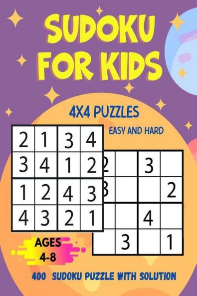 Sudoku For Kids 4X4 Puzzles Easy And Hard: 400 Sudoku Puzzles With Solution