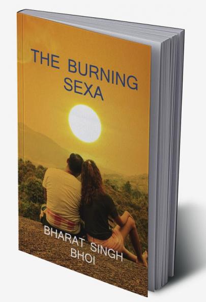 the burning sexa / दा बर्निंग सेक्सा