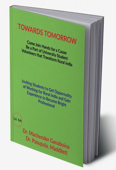 TOWORDS TOMORROW : An Initiative of NSS Voluntaries of MG University Nalgonda From Fluoride Water to Quality Water ETC.