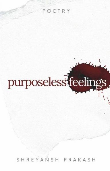Purposeless Feelings: Contemporary Poetry