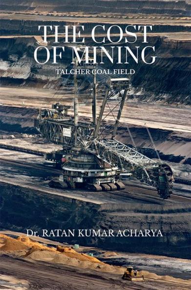 THE COST OF MINING : Talcher coal field