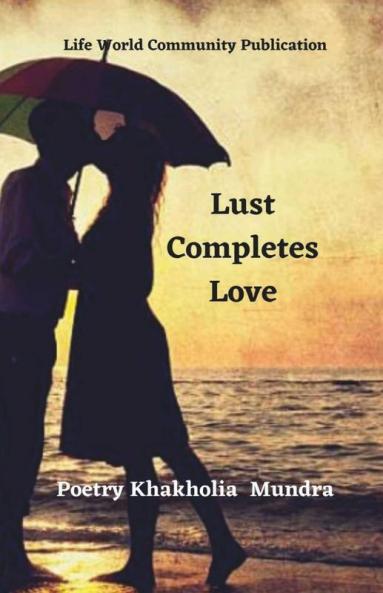 Lust Completes Love