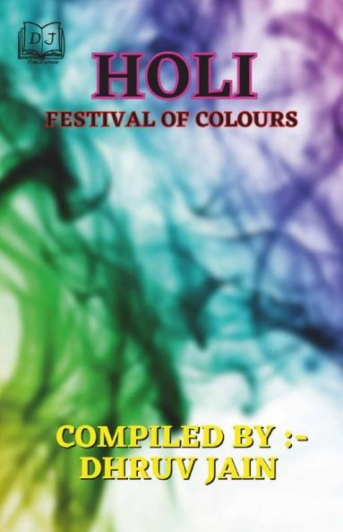 Holi: Festival Of Colours