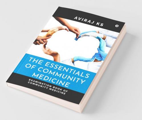 The Essentials Of Community Medicine : Examination Book Of Community Medicine