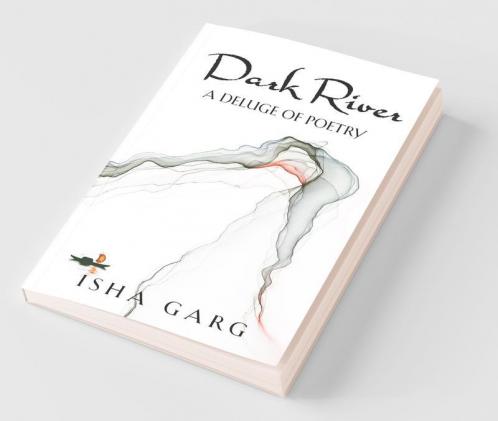 Dark River : A Deluge Of Poetry