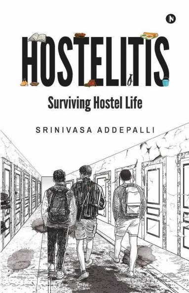 Hostelitis: Surviving Hostel Life
