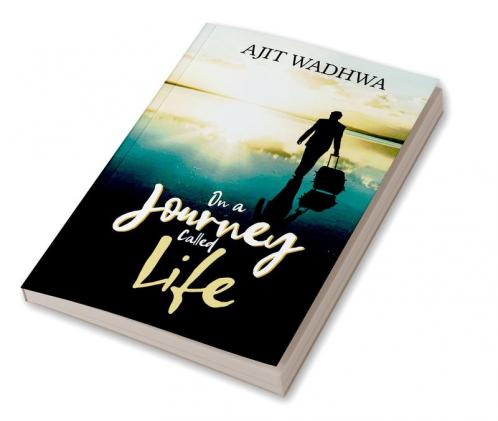 On a Journey Called Life