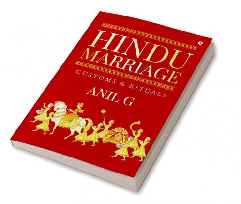 Hindu Marriage : Customs & Rituals
