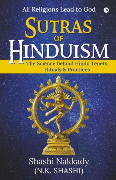 Sutras Of Hinduism The Science Behind Hindu Tenets Rituals And Practices