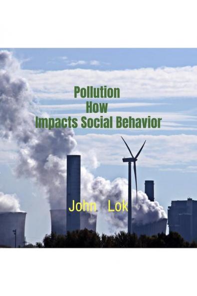 Pollution How Impacts Social Behavior