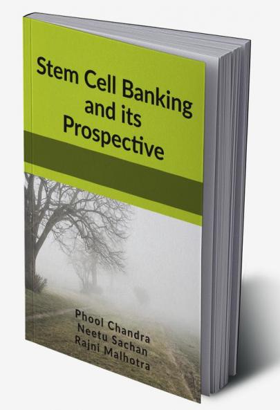 Stem Cell Banking and its Prospective