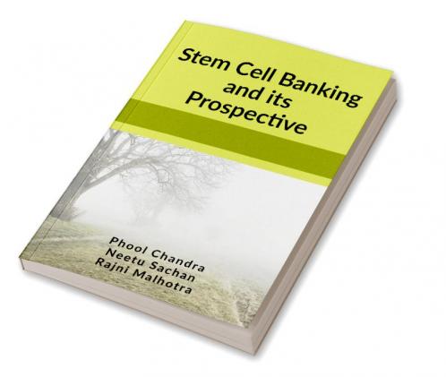 Stem Cell Banking and its Prospective