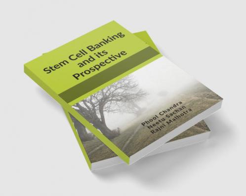Stem Cell Banking and its Prospective
