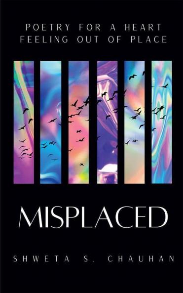 Misplaced: A Collection Of Poetry To Navigate Your Way Home