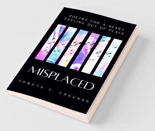 Misplaced: A Collection Of Poetry To Navigate Your Way Home