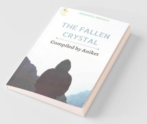 The Fallen Crystal