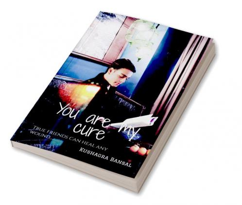 You are my cure : True friends can heal any wound.