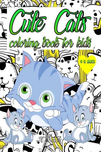 Cute Cats Coloring Book for Kids / बच्चों के लिए क्यूट कैट्स कलरिंग बुक : अद्भुत कार्टून बिल्लियाँ 84 बिल्ली के बच्चे प्रीस्कूलर और टॉडलर्स/लड़कों और लड़कियों के उद्देश्य से मज़ेदार और सरल चित्र...