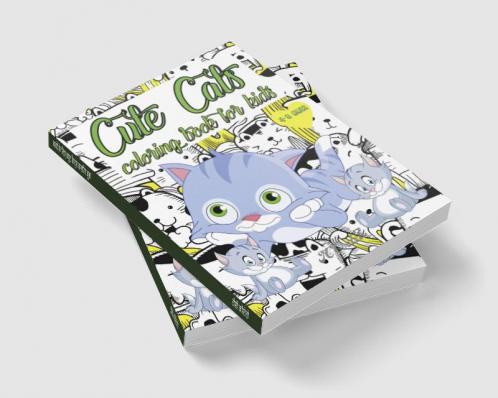Cute Cats Coloring Book for Kids / बच्चों के लिए क्यूट कैट्स कलरिंग बुक : अद्भुत कार्टून बिल्लियाँ 84 बिल्ली के बच्चे प्रीस्कूलर और टॉडलर्स/लड़कों और लड़कियों के उद्देश्य से मज़ेदार और सरल चित्र...
