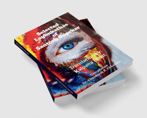 Selected Laghukathas of Santosh Supekar : Translation by: Kalpana Bhatt (Bhopal)
