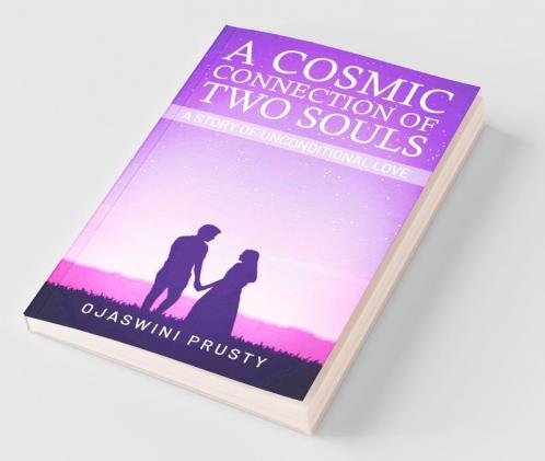 A Cosmic Connection Of Two Souls : A Story Of Unconditional Love