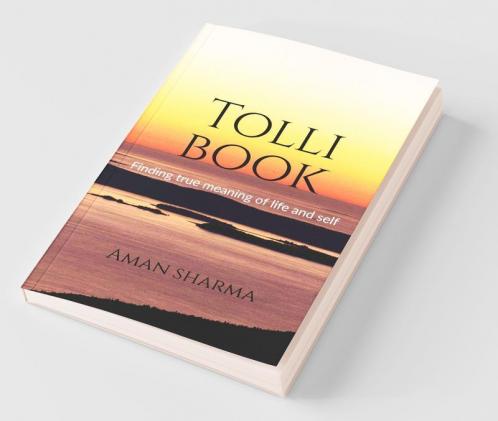 Tolli Book : Finding True Meaning Of Life And Self