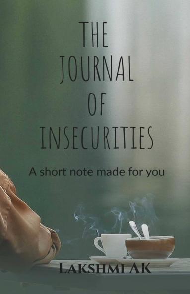 The Journal Of Insecurities: A Short Note Made For You