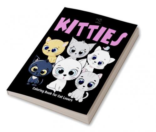 Kitties Coloring Book for Cat Lovers : Kawaii Cats Coloring Book for Adult and Teens