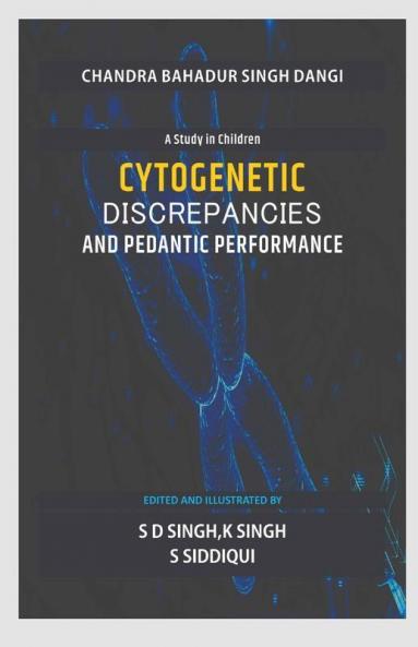Cytogenetic Discrepancies And Pedantic Performance: A Study In Children