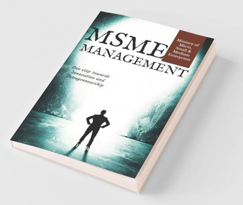 Msme Management : One Step Towards Innovation And Entrepreneurship