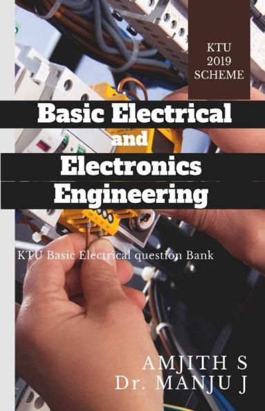 Basic Electrical And Electronics Engineering: Ktu Basic Electrical Question Bank (Est130)