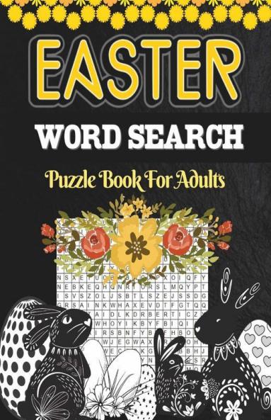 Easter Word Search Puzzle Book For Adults : Large Print Activity Book With Word Search Games For Seniors And Teens | A Fun Workbook To Seek And Find 400+ Easter And Spring Words From A To Z