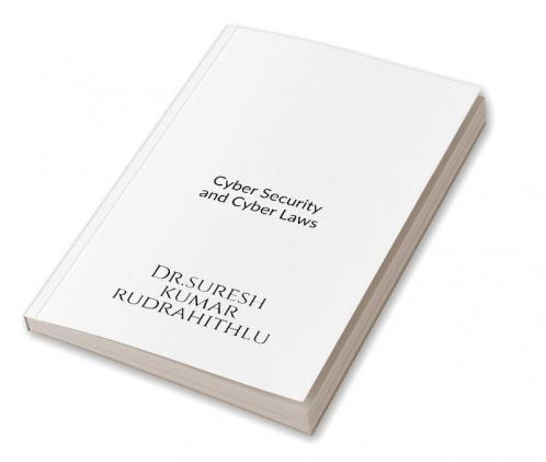 Cyber Security and Cyber Laws
