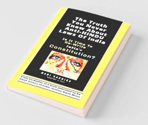 The Truth You Never Knew About Anti-Hindu Laws Of India : Is It Time To Re-Write India'S Constitution?