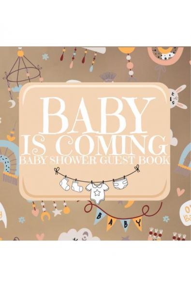 BABY IS COMING-BABY SHOWER GUEST BOOK Gender Neutral Guestbook Keepsake with Wishes Advice and Gift Log