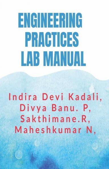 Engineering Practices Lab Manual