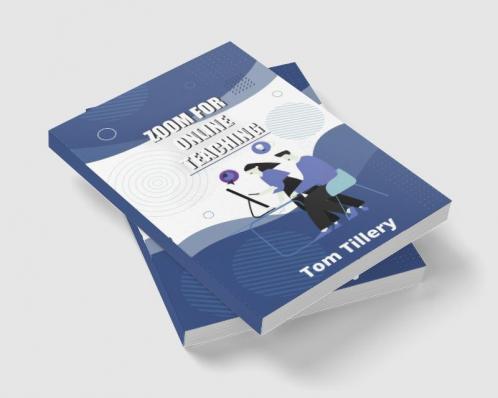 Zoom For Online Teaching : Discover How To Use Zoom To Conduct Video Classes Meetings Webinars And Video Conferences For Distance And Remote Teaching (2022 Zoom User Manual)