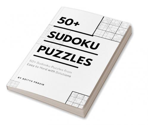50+ Sudoku Puzzles Easy to Hard with Solutions