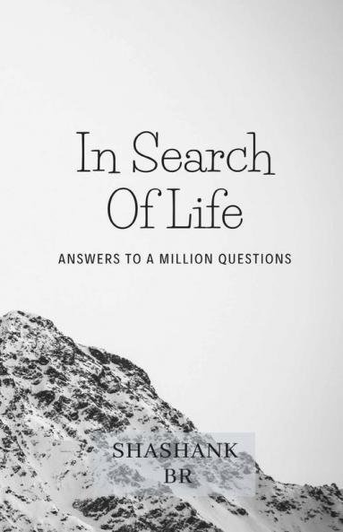 In Search Of Life: Answers To A Million Questions