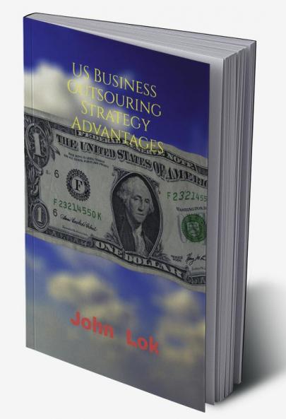US Business Outsouring Strategy Advantages
