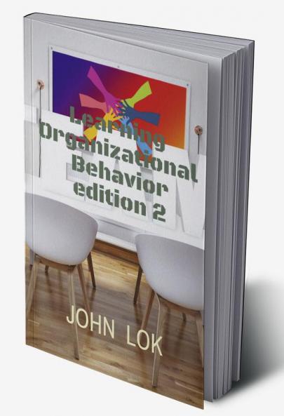 Learning Organizational Behavior edition 2