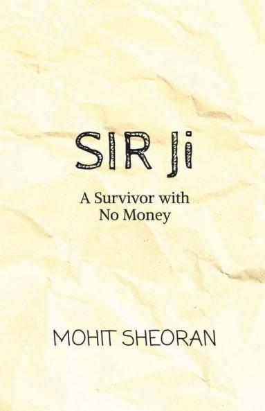 Sir Ji: A Survivor With No Money