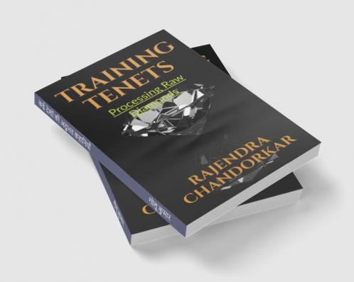 TRAINING TENETS : PROCESSING RAW DIAMONDS